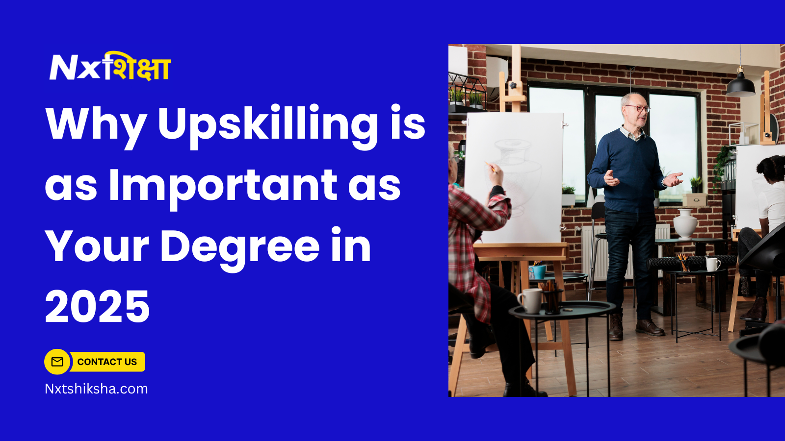 Why upskilling is as important as you degree in 2025 blog banner